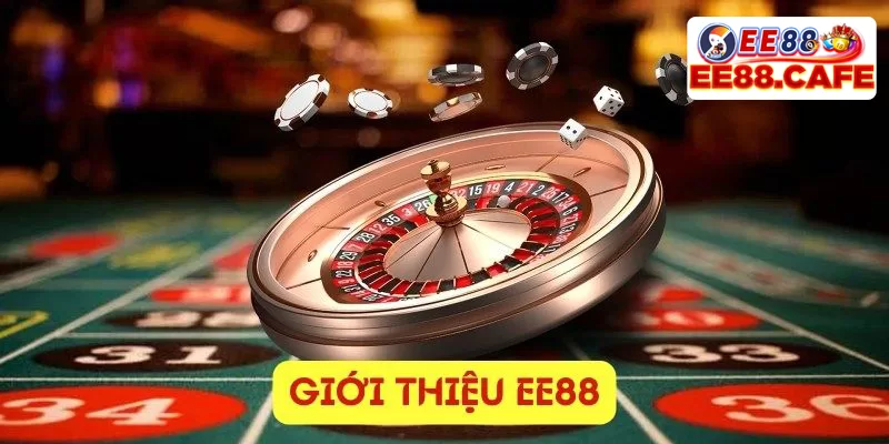 Giới thiệu EE88 casino uy tín hàng đầu Việt Nam